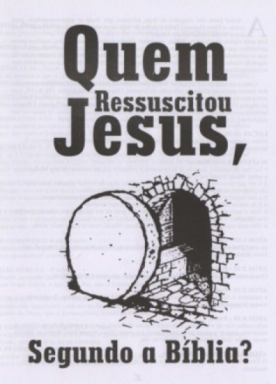 Quem Ressuscitou Jesus