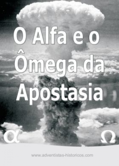 O Alfa e o Ômega da Apostasia