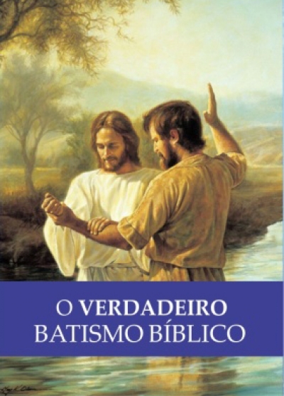 O Verdadeiro Batismo Bíblico