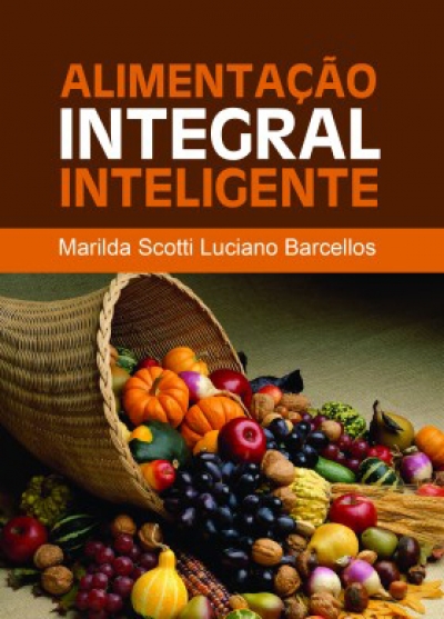 Alimentação Integral Inteligente - Livro de Receitas