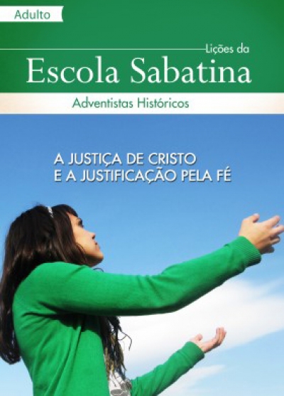 Lição da Escola Sabatina - A Justiça de Cristo