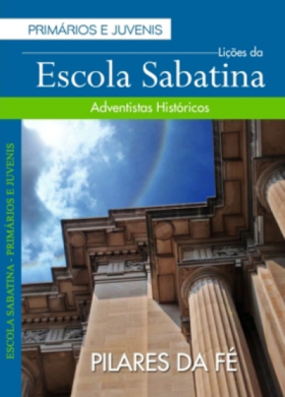 Lição dos Primários/Juvenis - Edificando os Pilares da Fé