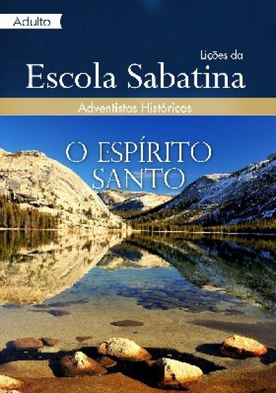 Lição da Escola Sabatina - O Espírito Santo