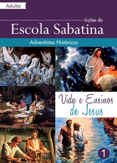 Lição da Escola Sabatina - Vida e Ensinos de Jesus-1
