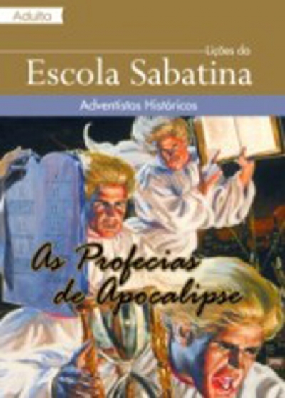 Lição da Escola Sabatina - As Profecias do Apocalipse