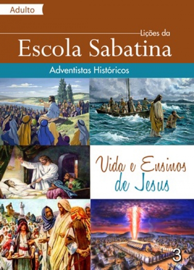 Lição da Escola Sabatina - Vida e Ensinos de Jesus-3