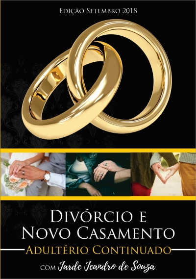 DVD - Divórcio e Novo Casamento = Adultério Continuado