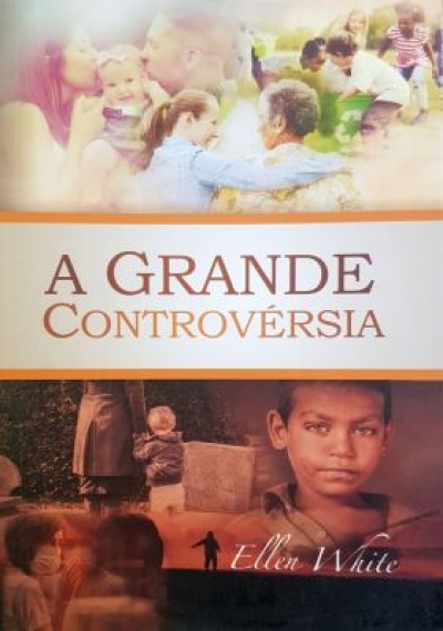 O Grande Conflito - A Grande Controvérsia