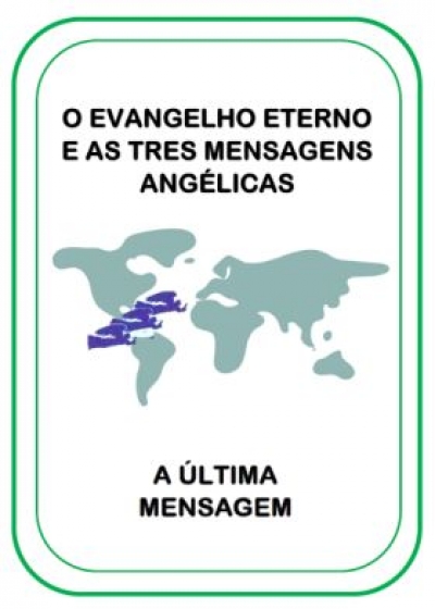 O Evangelho Eterno e as Três Mensagens Angélicas.